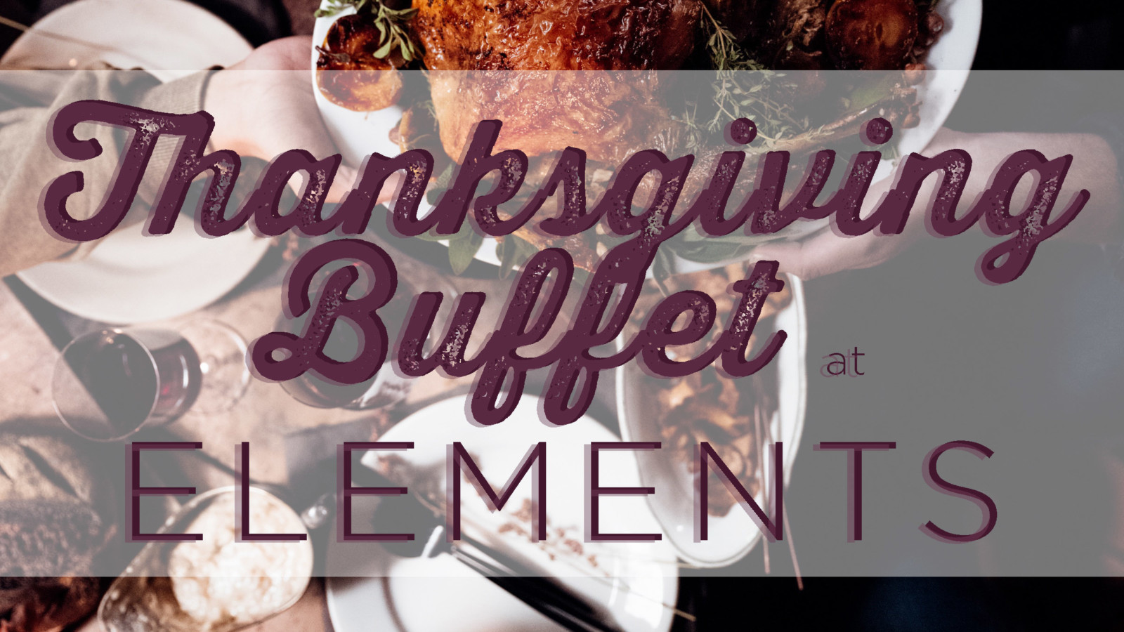 Thanksgiving Buffet at Elements - Angel Fire Resort